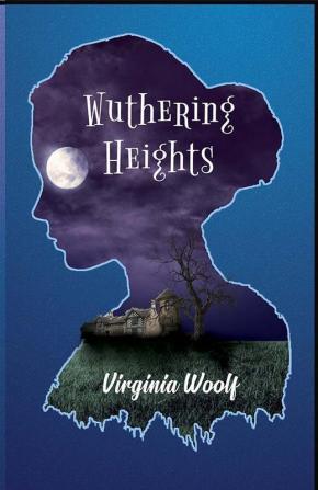 Wuthering Heights: A Tale of true love revenge greed and hatred