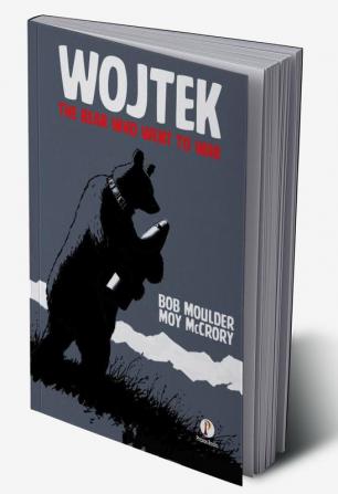 Wojtek the Bear Who Went to War