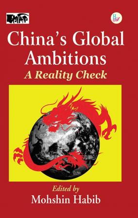 China's Global Ambitions: A Reality Check