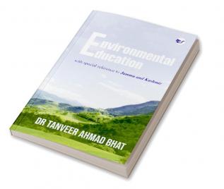 Environmental Education with special reference to Jammu and Kashmir