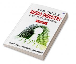 OPPORTUNITIES IN MEDIA INDUSTRY POST COVID-19 PANDEMIC VOL 2