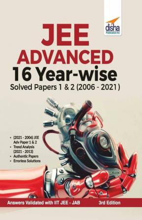 JEE Advanced 16 Year-wise Solved Papers 1 & 2 (2006 - 2021) 3rd Edition