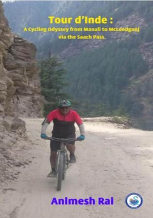 Tour d’Inde : A Cycling Odyssey from Manali to McLeodganj via the Saach Pass