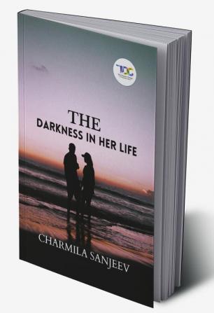 The Darkness In Her Life