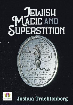 Jewish Magic and Superstition