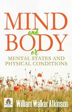 Mind and Body or Mental States and Physical Conditions