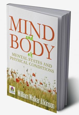 Mind and Body or Mental States and Physical Conditions