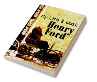 My Life and Work Henry Ford