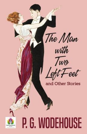 The Man with Two Left Feet and Other Stories