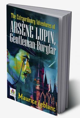 The Extraordinary Adventures of Arsene Lupin Gentleman-Burglar