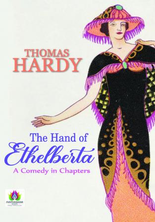 The Hand of Ethelberta: A Comedy in Chapters