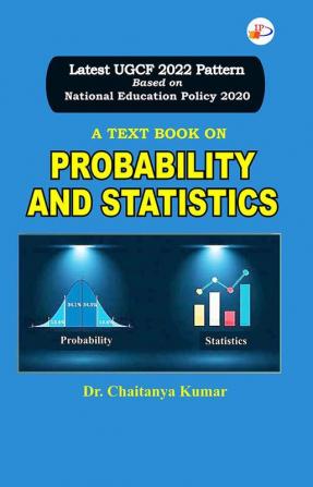 A TEXT BOOK ON PROBABILITY AND STATISTICS