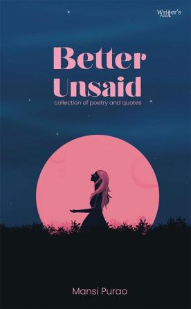 Better Unsaid