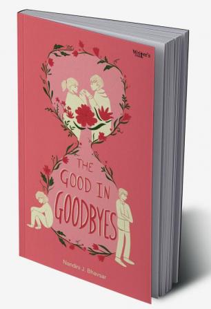 The Good In Goodbyes