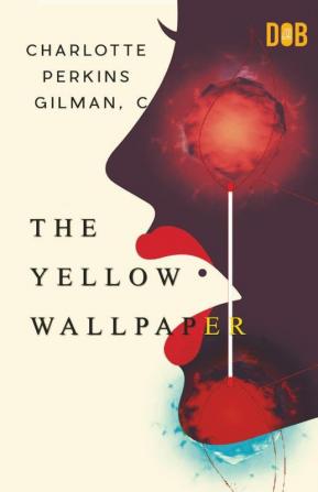 The Yellow Wallpaper