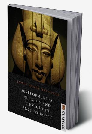 Development of Religion and Thought in Ancient Egypt