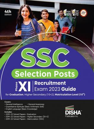 SSC Selection Posts Phase XI Recruitment Exam Guide for Graduation 10+2 (Higher Secondary) and Matriculation level 4th Edition | Previous Year Questions PYQs |