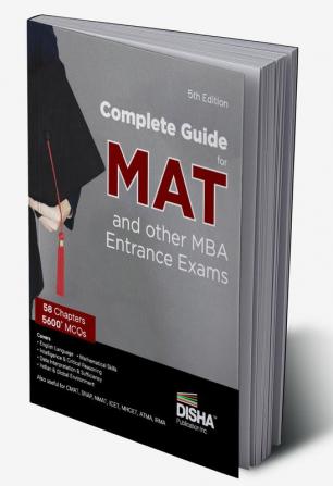 Complete Guide for MAT and other MBA Entrance Exams 5th Edition | Management Aptitude Test | Previous Year Solved Questions PYQs | Mathematical Skills Language Comprehension Critical Reasoning Indian & Global Environment