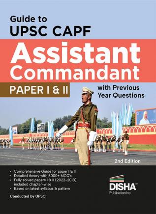 Guide to UPSC CAPF Assistant Commandant Paper I & II with Previous Year Questions 2nd Edition | CAPF AC Exam 2023 | Central Armed Police Forces | PYQs | General Studies & Descriptive Paper