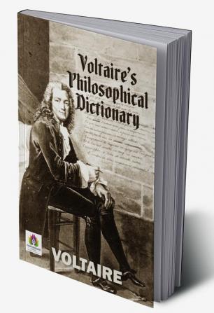 Voltaire’s Philosophical Dictionary