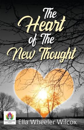 The Heart of the New Thought