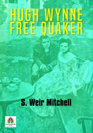 Hugh Wynne Free Quaker