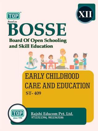 TOP-409 EARLY CHILDHOOD CARE AND EDUCATION Class 12th BOSSE (BOARD OF OPEN SCHOOLING AND SKILL EDUCATION) Guide book English medium SIKKIM OPEN BOARD