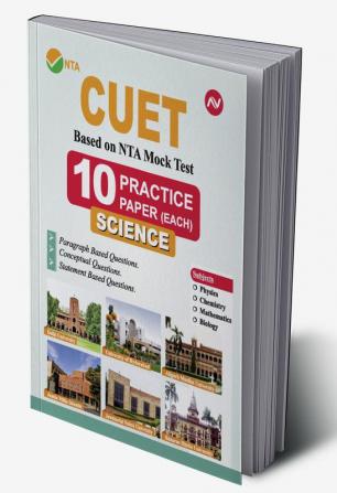 NTA CUET UG Science 10 Practice Paper - Physics Chemistry Biology and Mathematics (Based on Latest NTA CUET Mock Test) (Common University Entrance Test)