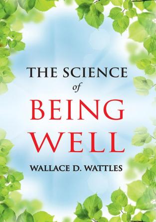 The Science of Being Well