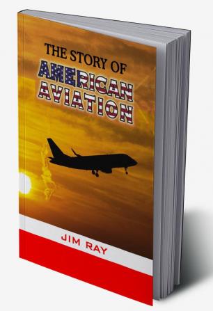 The Story of American Avation