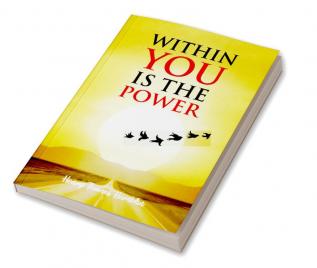 Within You is the Power