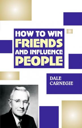 How to Win Friends and Influence People