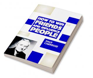 How to Win Friends and Influence People