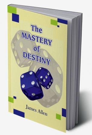 The Mastery of Destiny