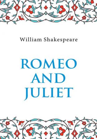 Romeo and Juliet