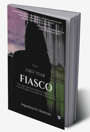 The First Year Fiasco