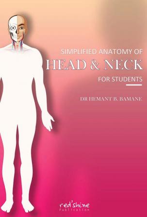 SIMPLIFIED ANATOMY OF HEAD & NECK FOR STUDENTS