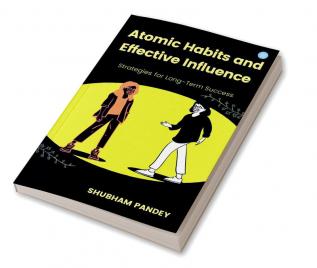 Atomic Habits and Effective Influence