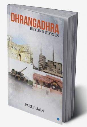 Dhrangadhra Beyond Stones