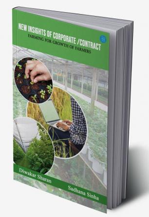 New Insights of Corporate/Contract Farming for Growth of Farmers