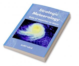 Strategic Meteorology: Role of Weather in Wars