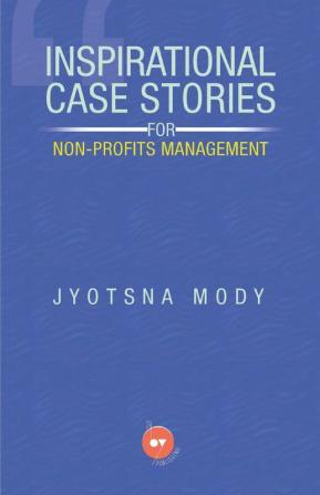 Inspirational Case Stories For Non-Profits Management