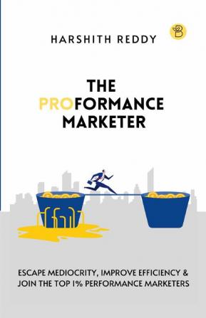 THE PROFORMANCE MARKETER