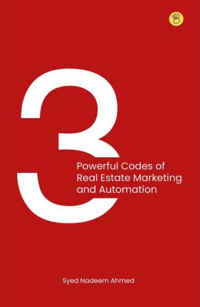 3 powerful codes of real estate marketing and automation