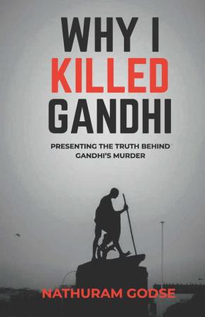 Why I Killed Gandhi