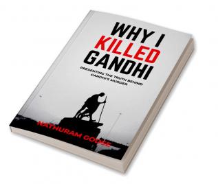 Why I Killed Gandhi