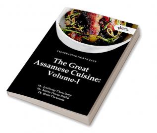 The Great Assamese Cuisine Vol - 1