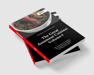 The Great Assamese Cuisine Vol - 1