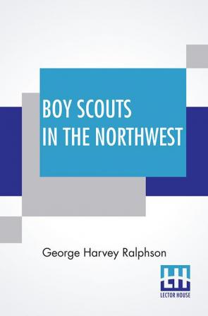 Boy Scouts In The Northwest