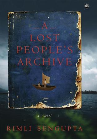 A Lost People’s Archive: A Novel